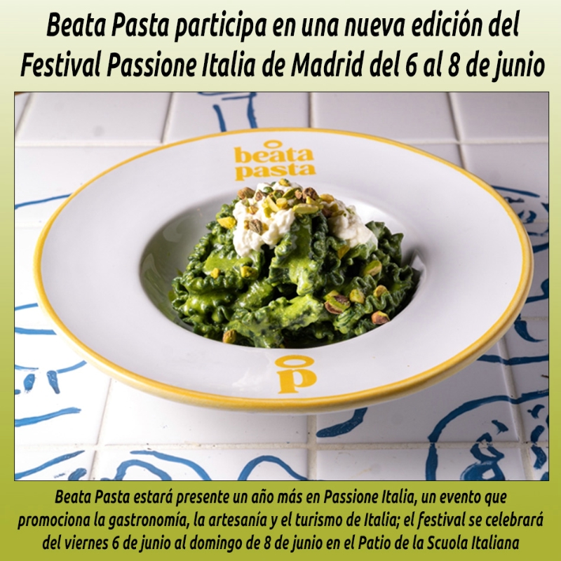 Beata Pasta participa en una nueva edición del Festival Passione Italia de Madrid del 6 al 8 de junio
