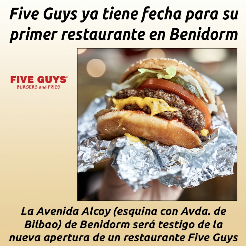Five Guys ya tiene fecha para su primer restaurante en Benidorm