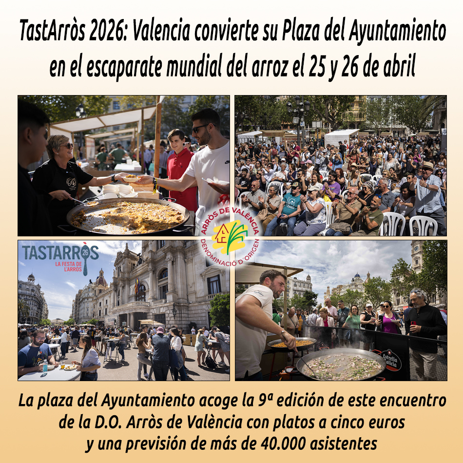TastArròs 2026: Valencia convierte su Plaza del Ayuntamiento en el escaparate mundial del arroz el 25 y 26 de abril