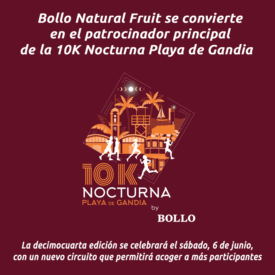 Bollo Natural Fruit se convierte en el patrocinador principal de la 10K Nocturna Playa de Gandia  
