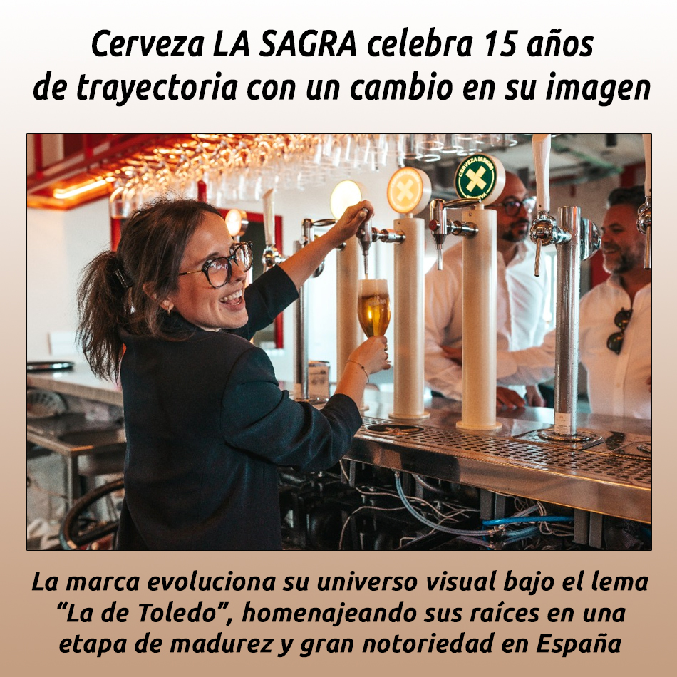 Cerveza LA SAGRA celebra 15 años de trayectoria con un cambio en su imagen