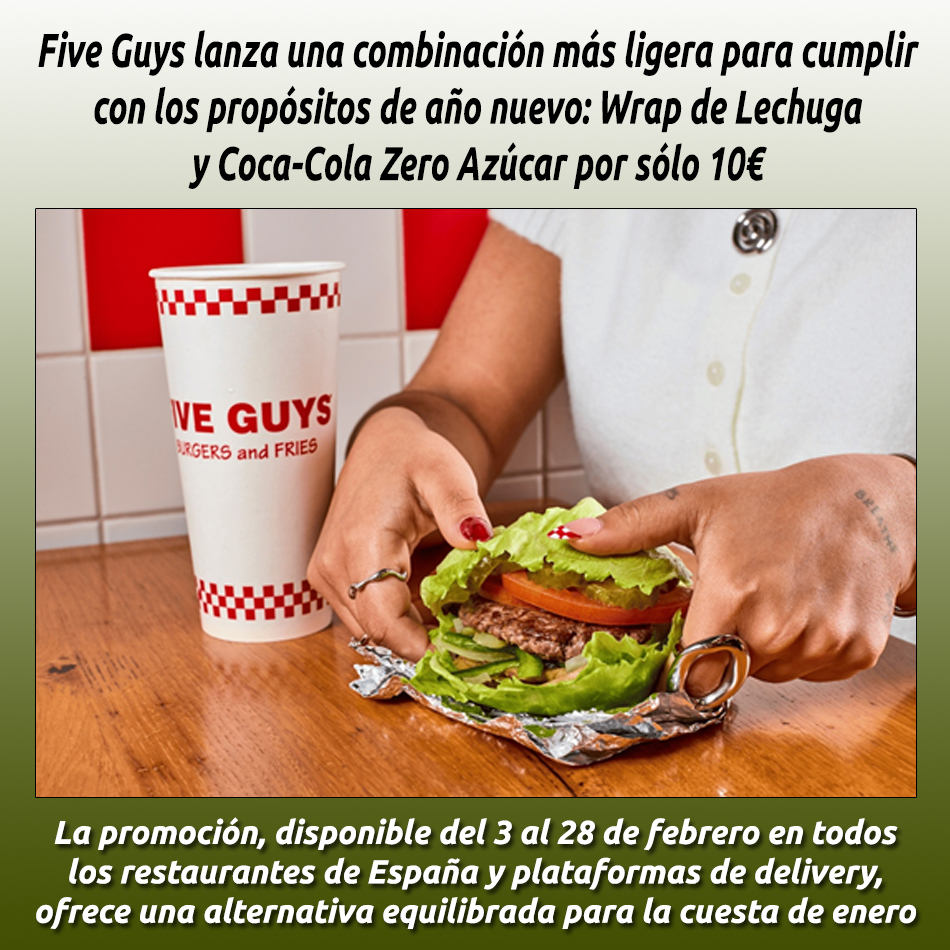 Five Guys lanza una combinación más ligera para cumplir con los propósitos de año nuevo: Wrap de Lechuga y Coca-Cola Zero Azúcar por sólo 10€