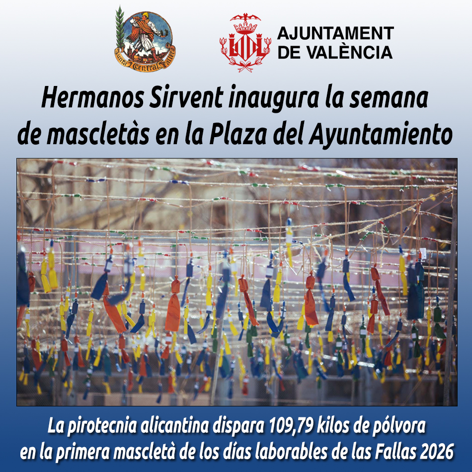 Hermanos Sirvent inaugura la semana de mascletàs en la Plaza del Ayuntamiento