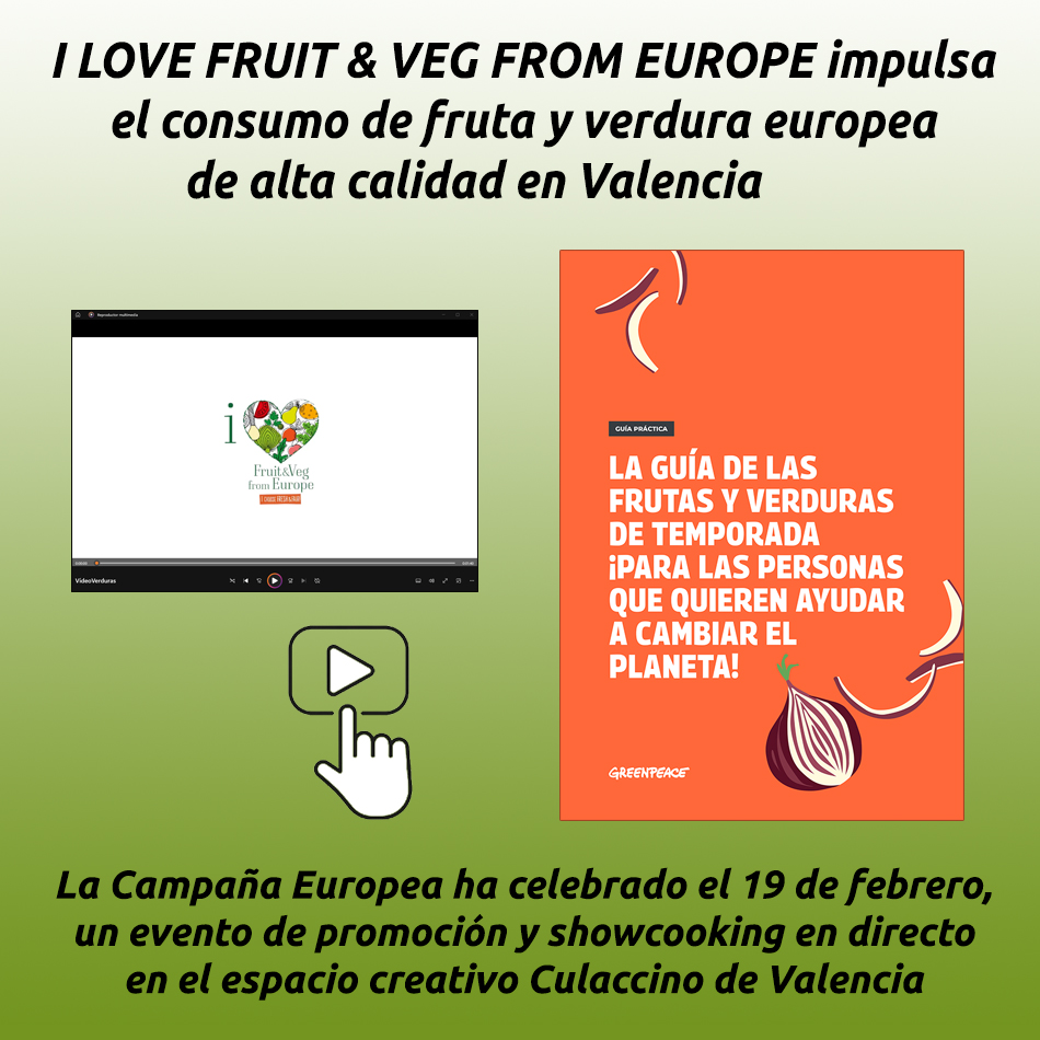 I LOVE FRUIT & VEG FROM EUROPE impulsa el consumo de fruta y verdura europea de alta calidad en Valencia         