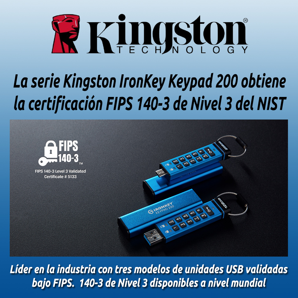 La serie Kingston IronKey Keypad 200 obtiene la certificación FIPS 140-3 de Nivel 3 del NIST