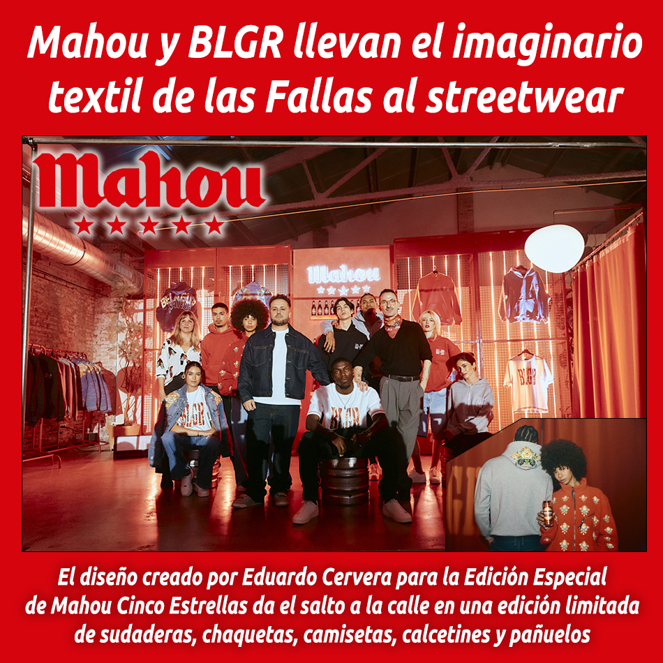 Mahou y BLGR llevan el imaginario textil de las Fallas al streetwear