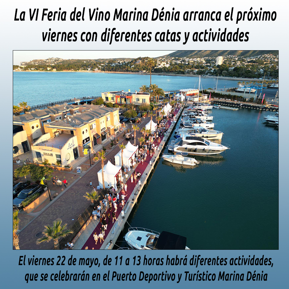 La VI Feria del Vino Marina Dénia arranca el próximo viernes con diferentes catas y actividades
