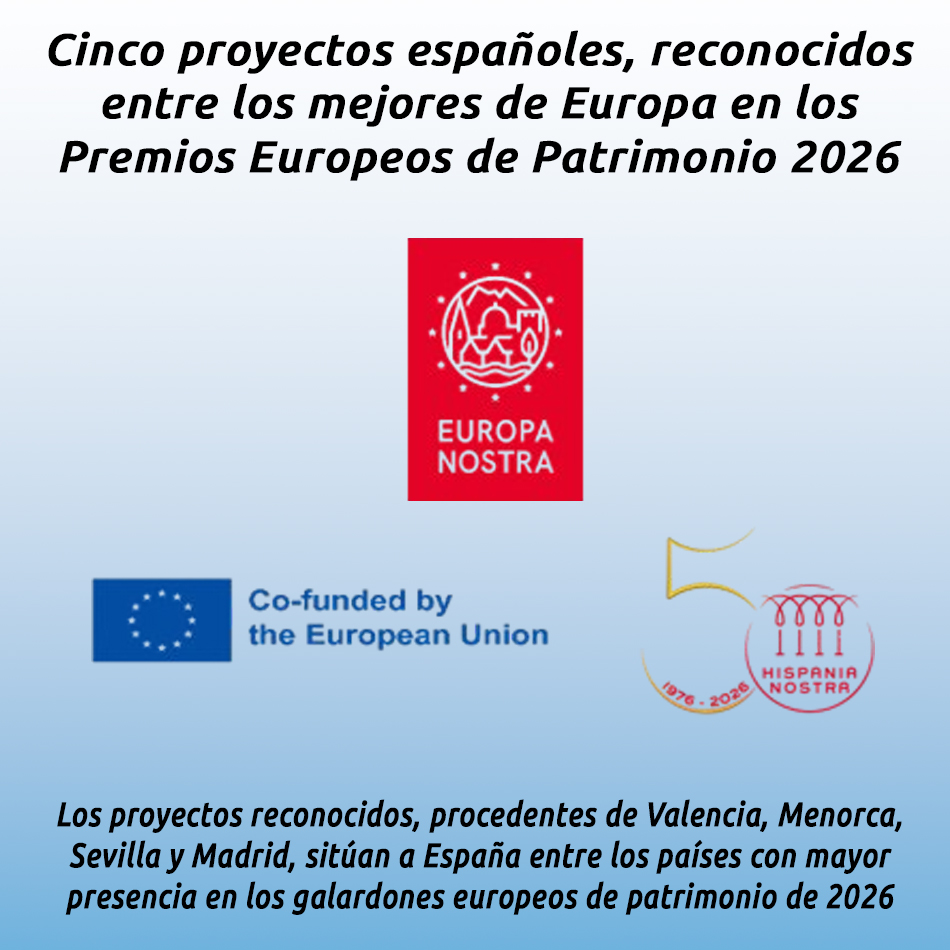 Cinco proyectos españoles, reconocidos entre los mejores de Europa en los Premios Europeos de Patrimonio 2026