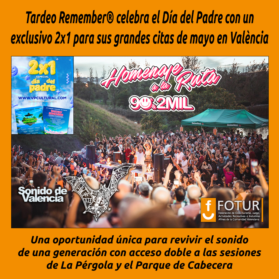 Tardeo Remember® celebra el Día del Padre con un exclusivo 2x1 para sus grandes citas de mayo en València