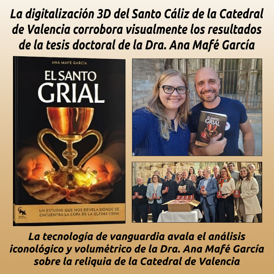 La digitalización 3D del Santo Cáliz de la Catedral de Valencia corrobora visualmente los resultados de la tesis doctoral de la Dra. Ana Mafé García