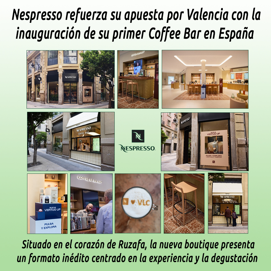 Nespresso refuerza su apuesta por Valencia con la inauguración de su primer Coffee Bar en España 